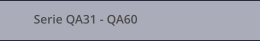 Serie QA31 - QA60